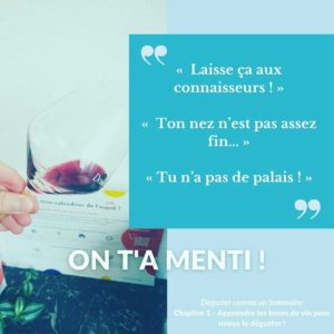 Apprendre le vin - Chapitre 1 : Les bases de la dégustation